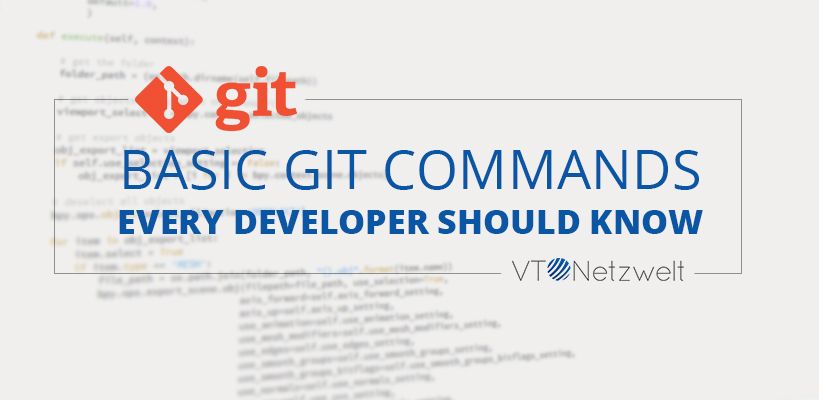 Basic Git Commands Every Developer Should Know