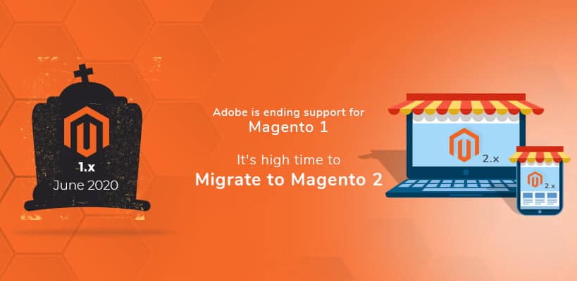 End of life for Magento 1, Is your store future ready?