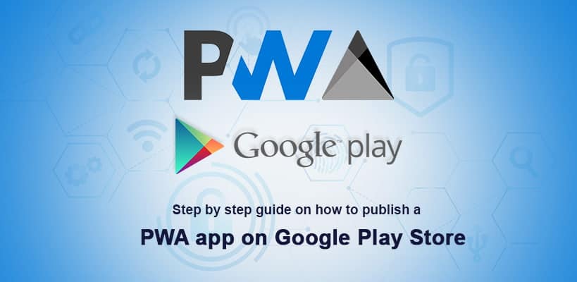 Publishing PWA App on Google Play Store