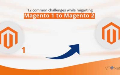 12 common challenges while migrating Magento 1 to Magento 2