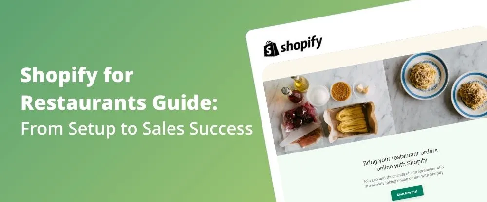 Shopify for Restaurants Guide: From Setup to Sales Success