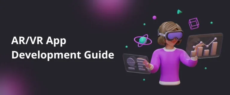 AR/VR App Development: Best Ideas, Key Features, and Cost