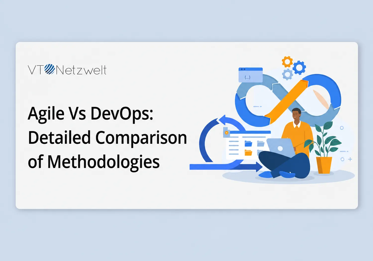 Agile Vs DevOps: Detailed Comparison of Methodologies