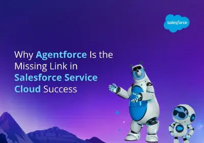Why Agentforce Is the Missing Link in Salesforce Service Cloud Success