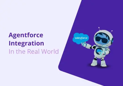 Agentforce Integration in the Real World: Best Practices from Salesforce Consultants