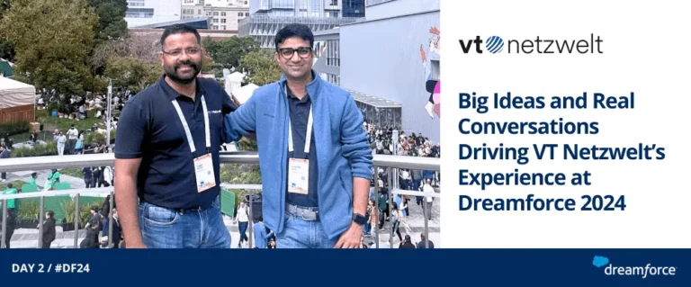 Big Ideas and Real Conversations Driving VT Netzwelt’s Experience at Dreamforce 2024