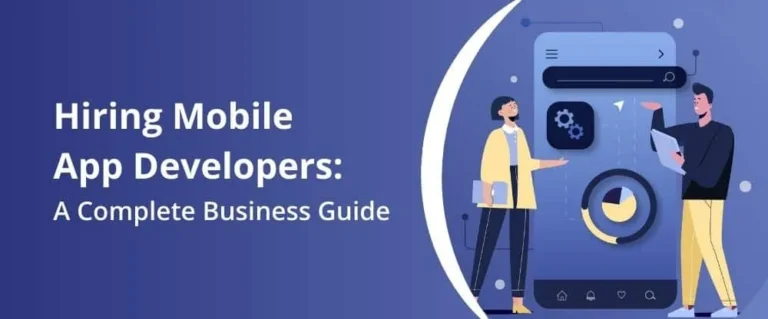 Hiring Mobile App Developers: A Complete Business Guide