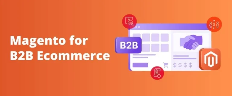 Magento B2B E-commerce: 10 Powerful Features to Boost Sales