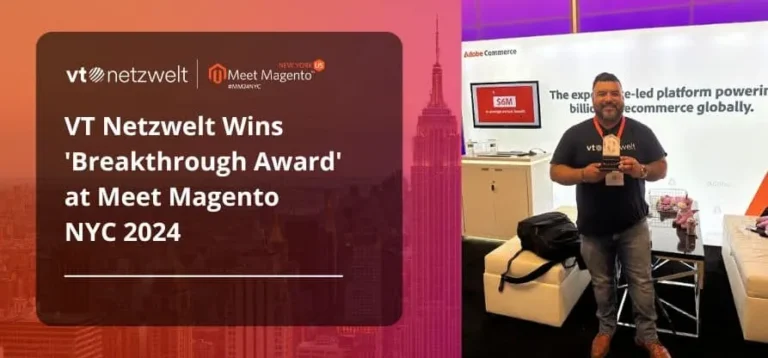 VT Netzwelt Wins ‘Breakthrough Award’ at Meet Magento NYC 2024