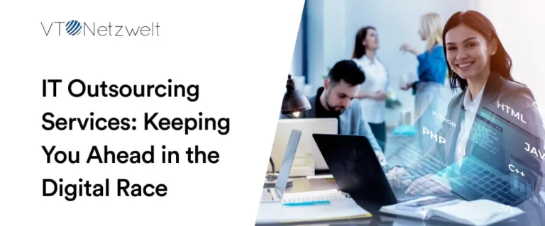 IT Outsourcing Services: Keeping You Ahead in the Digital Race