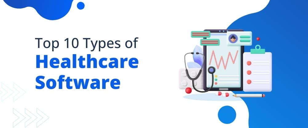 Healthsource Software Top 10 Types of Healthcare Software That Solve Real Problems in 2025