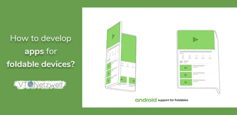 How to develop apps for foldable phones?