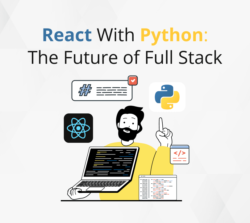 React With Python - The Future of Full Stack Web Development