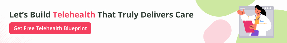 CTA-Lets-Build-Telehealth-That-Truly-Delivers-Care.webp