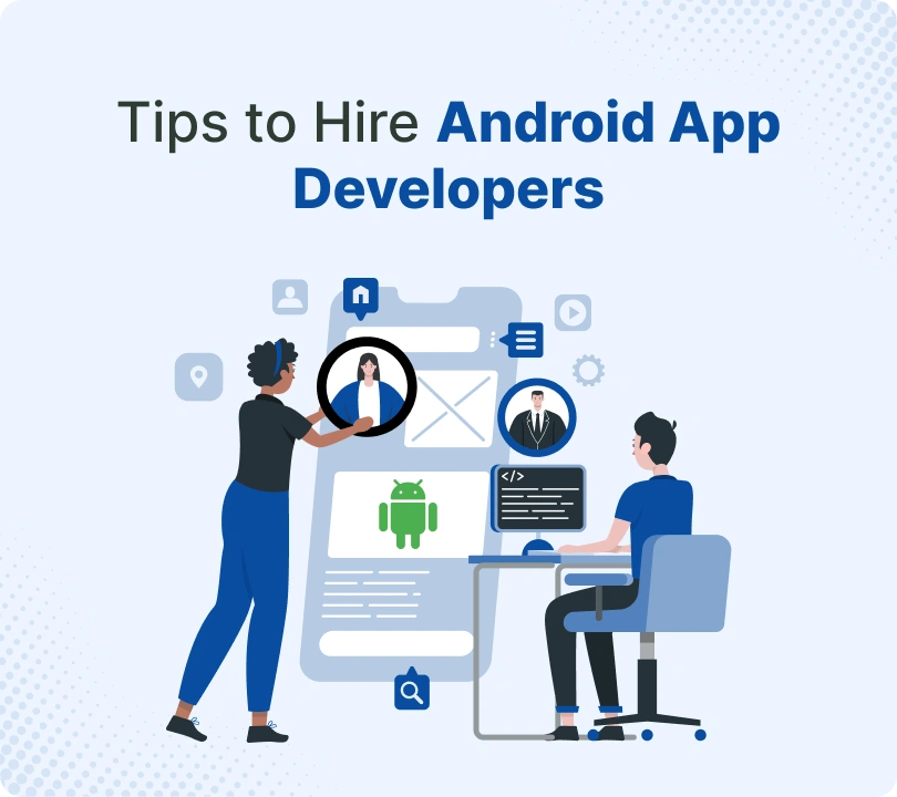 How Smart Businesses Hire Android Developers: Costs, Skills, and Tips