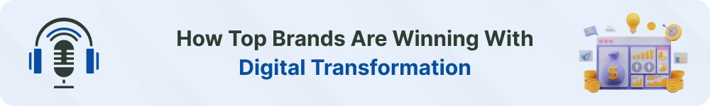 Podcast-How-Top-Brands-Are-Winning-With-Digital-Transformation.webp