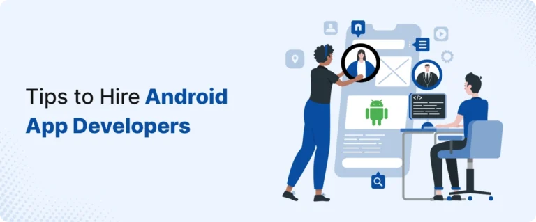 How Smart Businesses Hire Android Developers: Costs, Skills, and Tips
