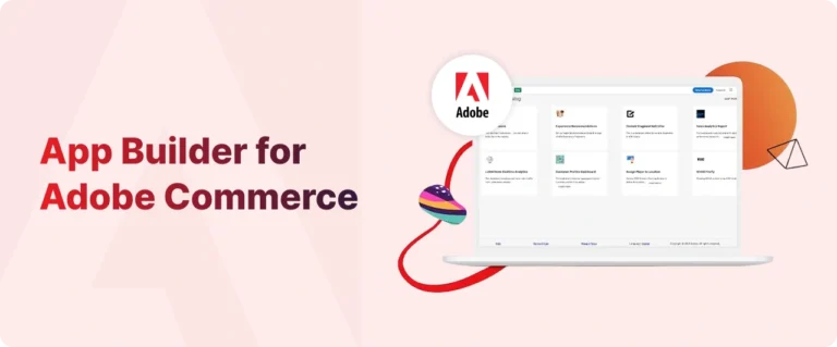 App Builder for Adobe Commerce: Real Use Cases and Business Impact