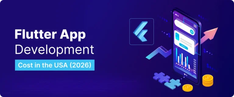 Flutter App Development Costs for US Startups & Enterprises (2026)