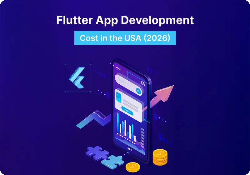 Flutter App Development Costs for US Startups & Enterprises (2026)