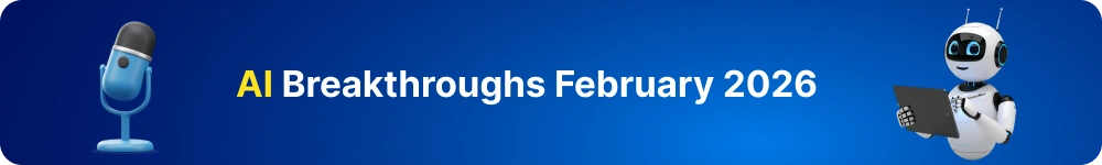 AI-Breakthroughs-February-2026.webp