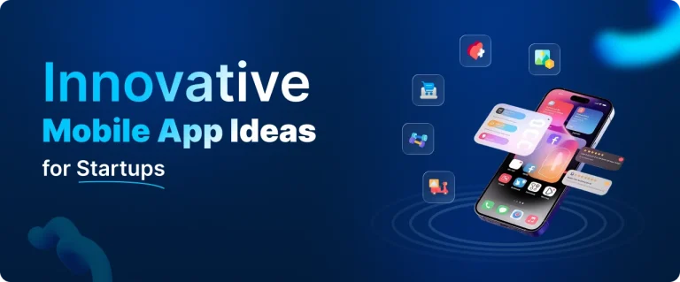 Top 10 Innovative Mobile App Ideas for Startup Success in 2026