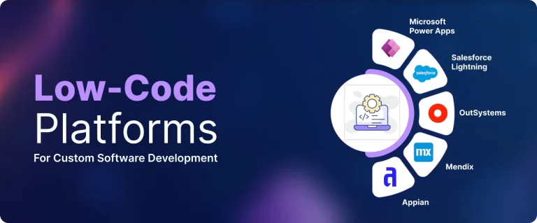 Low-Code Platforms and Use Cases for Custom Software Development