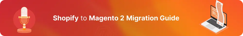 Shopify-to-Magento-2-Migration-Guide.webp