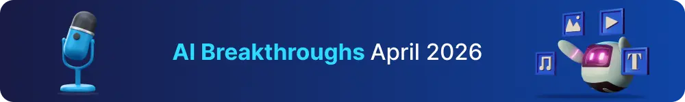 AI-Breakthroughs-April-2026.webp