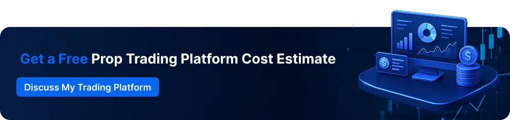 CTA-Get-a-Free-Prop-Trading-Platform-Cost-Estimate.webp