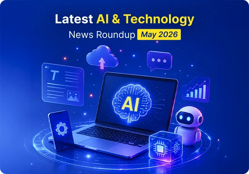 Latest AI & Technology News Roundup – May 2026