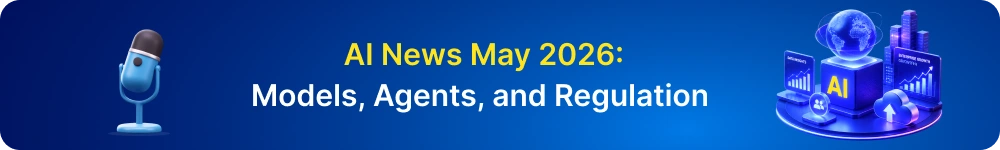 Podcast-AI-News-May-2026_-Models-Agents-and-Regulation.webp