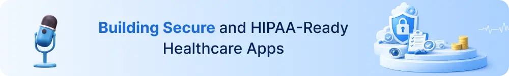 Podcast-Building-Secure-and-HIPAA-Ready-Healthcare-Apps.webp