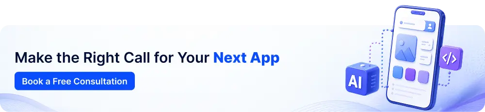 CTA-Make-the-Right-Call-for-Your-Next-App.webp