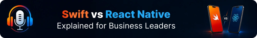 Podcast-Swift-vs-React-Native-Business-Breakdown.webp
