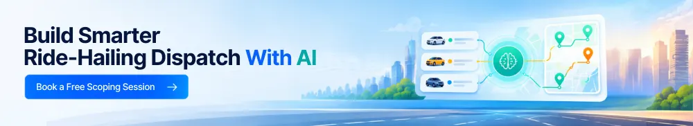 Build-Smarter-Ride-Hailing-Dispatch-With-AI.webp
